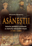 Asanestii. Istoria politico-militara a statului dinastiei Asan (1185-1280) | Alexandru Madgearu, Cetatea de Scaun