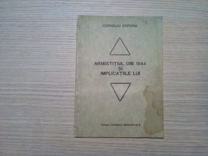 ARMISTITIUL DIN 1944 SI IMPLICATIILE LUI - Corneliu Coposu - 1990, 45 p.