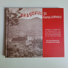 TRANSILVANIA, BRASOVUL SI IMPREJURIMILE, EDITIE ANASTATICA 1938, BRASOV 2018