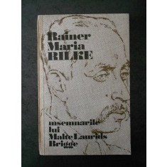 RAINER MARIA RILKE - INSEMNARILE LUI MALTE LAURIDS BRIGGE