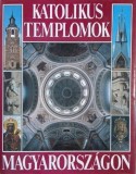 Katolikus templomok magyarorszagon - Dercsenyi Balazs, Hegyi Gabor