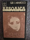 RUSOAICA - GIB I. MIHAESCU, 1990, 296 pagini, stare buna
