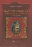 Vlad Tepes Dracula si politica sa externa (1456-1462) - Tiberiu Ciobanu