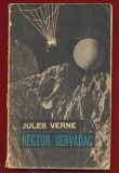 Jules Verne, &quot;Hector Servadac. Calatorii si aventuri in lumea solara&quot;, 1966