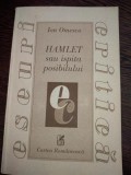 Hamlet sau ispita posibilului - Ion Omescu