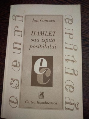 Hamlet sau ispita posibilului - Ion Omescu foto