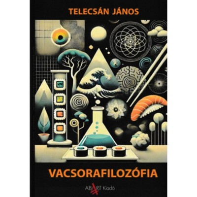 Vacsorafiloz&amp;oacute;fia - Telecs&amp;aacute;n J&amp;aacute;nos foto