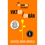 Viktor Orb&aacute;n - Egy underground &eacute;rtelmez&eacute;s - Hidv&eacute;gi &Aacute;ron Arnold