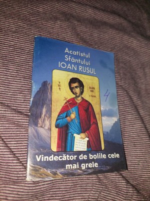 ACATISTUL Sfantului IOAN RUSUL Vindecator de bolile cele mai grele,Ed.Eklesia foto