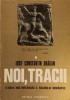 NOI, TRACII. ISTORIA MULTIMILENARA A NEAMULUI ROMANESC VOL.1-IOSIF CONSTANTIN DRAGAN-257246