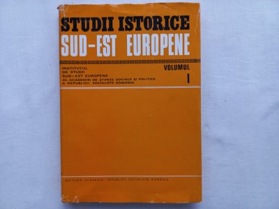 STUDII ISTORICE SUD-EST EUROPENE. VOL. I. TIRAJ FOARTE MIC foto