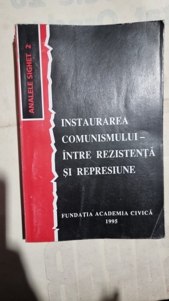 INSTAURAREA COMUNISMULUI INTRE REZISTENTA SI REPRESIUNE
