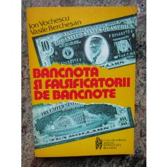 BANCNOTA SI FALSIFICATORII DE BANCNOTE - ION VOCHESCU