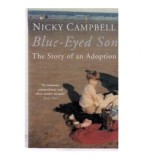 Nicky Campbell - Blue-Eyed Son - The story of adoption - 110117