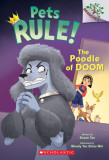 The Poodle of Doom: A Branches Book (Pets Rule #2)