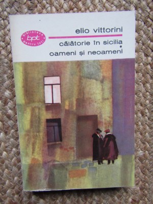 CALATORIE IN SICILIA. OAMENI SI NEOAMENI-ELIO VITTORINI AUTOGRAF foto