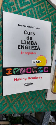 CURS DE LIMBA ENGLEZA INCEPATORI + CD , IOANA MARIA TURAI foto