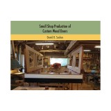 Small Shop Production of Custom Wood Doors