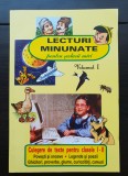 Lecturi minunate pentru școlarii mici, vol. I - Culegere de texte pentru clasele I-II: Povești și snoave * Legende și poezii * Ghicitori, curiozități