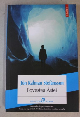 POVESTEA ASTEI de JON KALMAN STEFANSSON , 2022 foto