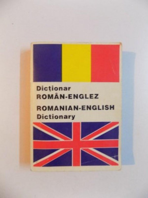 DICTIONAR ROMAN - ENGLEZ , ROMANIAN - ENGLISH DICTIONARY de ANDREI BANTAS , 2000 foto