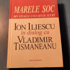 Marele soc din finalul unui secol scurt Iliescu in dialog Vladimir Tismaneanu