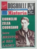 DOSARELE HISTORIA , REVISTA , SUBIECT : CORNELIU ZELEA CODREANU INTRE HRISTOS SI BIN LADEN , ANUL 1 NUMARUL 4 de ION CRISTOIU , 2002