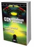 OZN Adevaruri ascunse - Dan Apostol