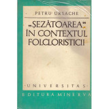 Petru Ursache - &quot;Sezatoarea&quot; in contextul folcloristicii - 135166