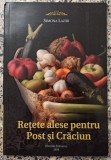 Retete alese pentru post si Craciun - Simona Lazar