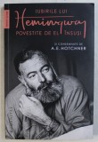 IUBIRILE LUI HEMINGWAY POVESTITE DE EL INSUSI , CONSEMNATE de A. E. HOTCHNER , 2019