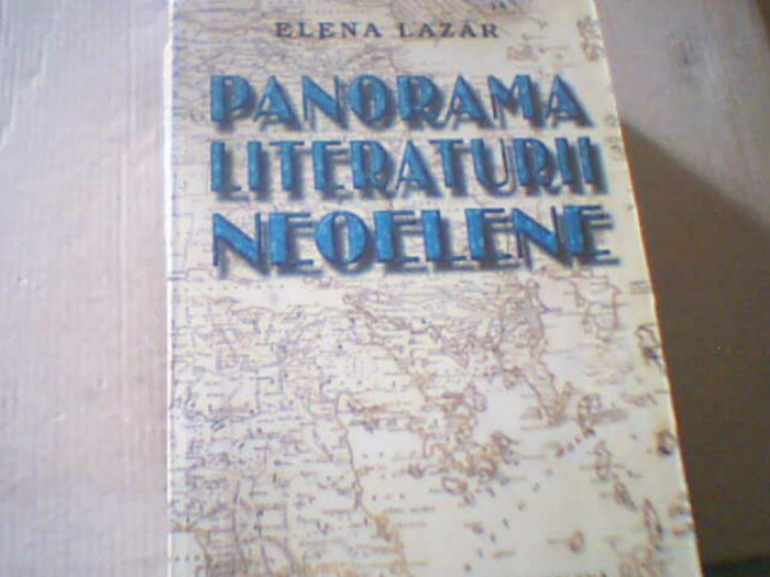 Elena Lazar - PANORAMA LITERATURII NEOELENE ( 2001 )