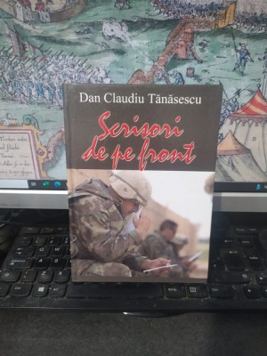 Dan Claudiu Tănăsescu, Scrisori de pe front, ediția II, editura Semne, București circa 1992, 070 foto