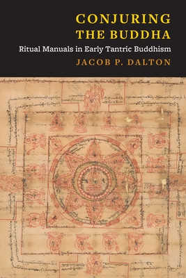 Conjuring the Buddha: Ritual Manuals in Early Tantric Buddhism foto