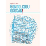 Gondolkodj okosan! - Az intellektu&aacute;lis szupererő - Rad&aacute;csi L&aacute;szl&oacute;