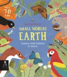Small Worlds: Earth | Camilla De La Bedoyere, Templar Publishing