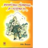 Intamplarile pelerinului in calatoria sa - John Bunyan