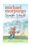 Such Stuff | Michael Morpurgo, Walker Books Ltd