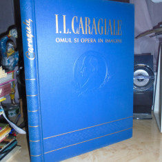 I.L. CARAGIALE * OMUL SI OPERA IN IMAGINI ( ALBUM ) , ED. 1-A , 1953