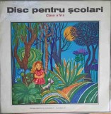 Disc Vinil LP Pentru Scolari Clasa a IV-a Electrecord 1972, Ce-ti doresc, Dumbrava Minunata, Amintiri din Copilarie, Mos Ion Roata