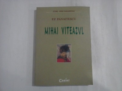 MIHAI VITEAZUL - P. P. PANAITESCU foto