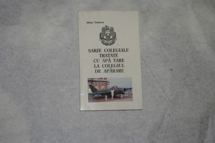 Sarje colegiale tratate cu apa tare la Colegiul de aparare - Adrian Enulescu