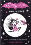 Isadora Moon merge la scoala - Harriet Muncaster - Curtea Veche