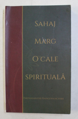 SAHAJ MARG O CALE SPIRITUALA de PARTHASARATHI RAJAGOPALACHARI , 1988 foto