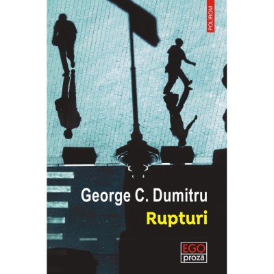 Rupturi - George C. Dumitru, editia 2023 foto