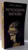Inteligenta Materiei - Dumitru Constantin Dulcan, 1981 - Psihologie