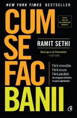 Cum se fac banii &amp;ndash; Ramit Sethi foto