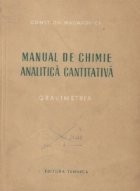 Manual de chimie analitica cantitativa - Gravimetria foto
