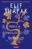 Insula copacilor disparuti - Elif Shafak - Polirom