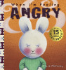 When I&#039;m Feeling Angry: 15th Anniversary Edition